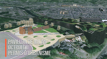 Pavillon de Milan : octroi du permis d'urbanisme